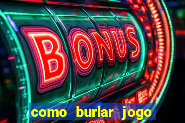 como burlar jogo do tigre